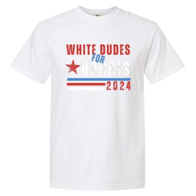 White Dudes For Harris 2024 For President Garment-Dyed Heavyweight T-Shirt