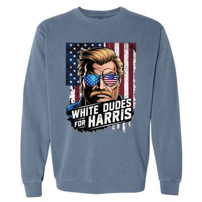 White Dudes For Harris Support Kamala 2024 Antitrump Garment-Dyed Sweatshirt