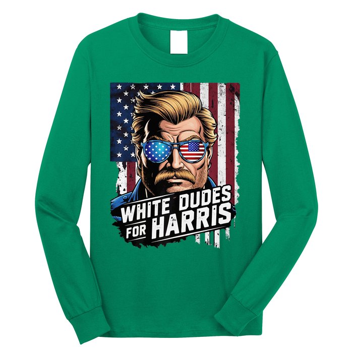 White Dudes For Harris Support Kamala 2024 Antitrump Long Sleeve Shirt