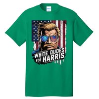 White Dudes For Harris Support Kamala 2024 Antitrump Tall T-Shirt