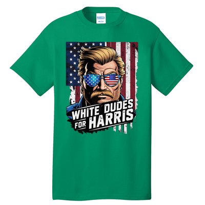 White Dudes For Harris Support Kamala 2024 Antitrump Tall T-Shirt