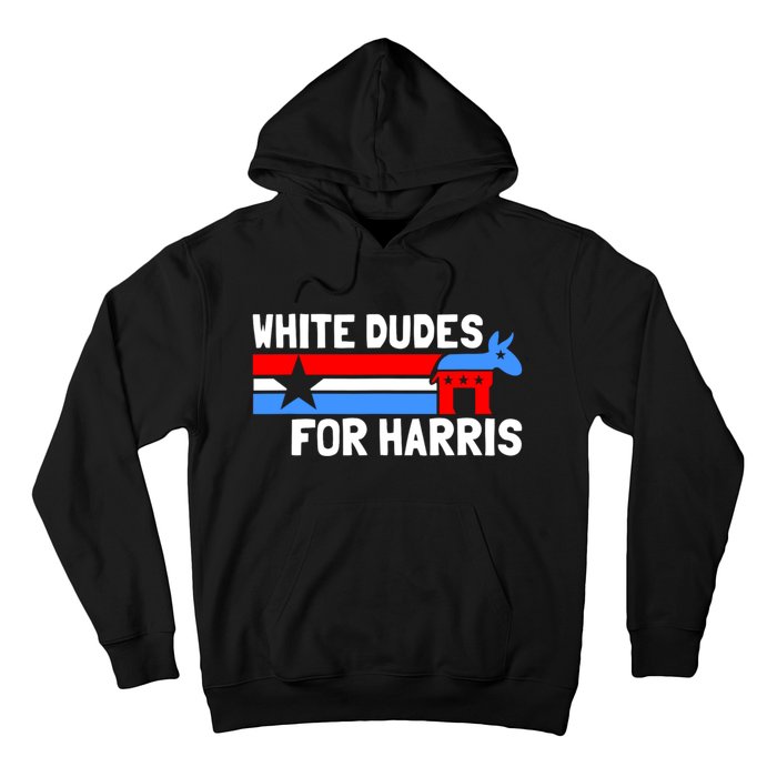 White Dudes For Harris 2024 For President Hoodie