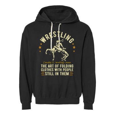 Wrestling Definition Funny Wrestle  Wrestling Cute Gift Garment-Dyed Fleece Hoodie