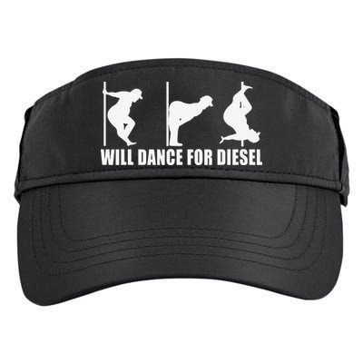 Will Dance For Diesel Funny Father's Day Dad Pole Dance Adult Drive Performance Visor