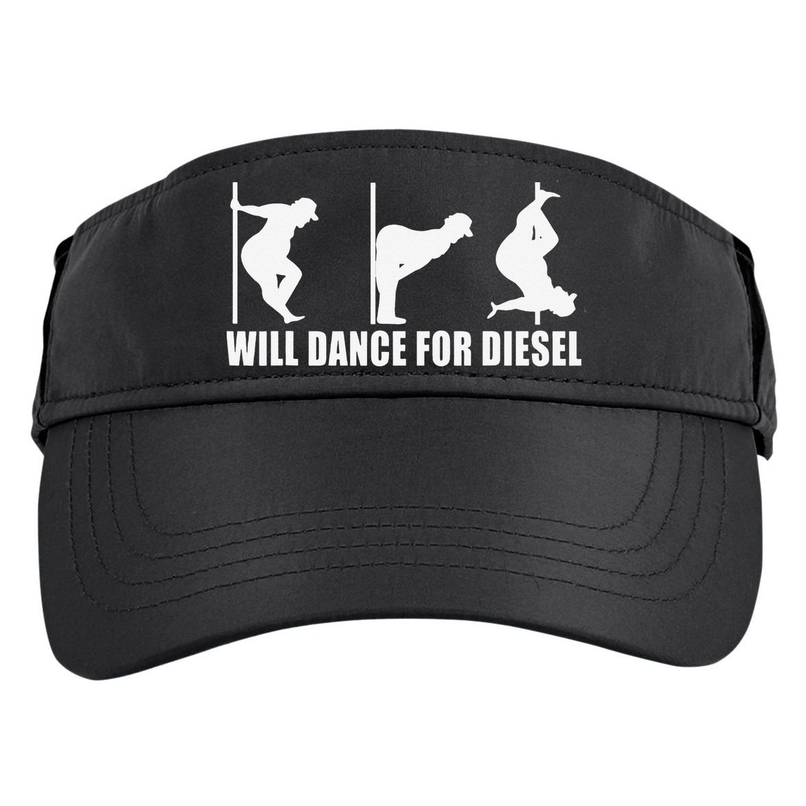 Will Dance For Diesel Funny Father's Day Dad Pole Dance Adult Drive Performance Visor