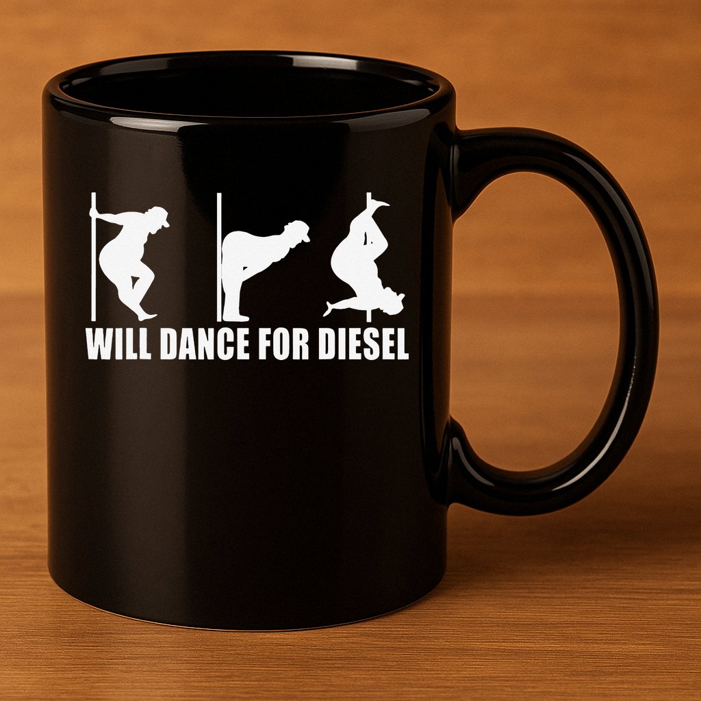 Will Dance For Diesel Funny Father's Day Dad Pole Dance 11oz C Handle Ceramic Mug