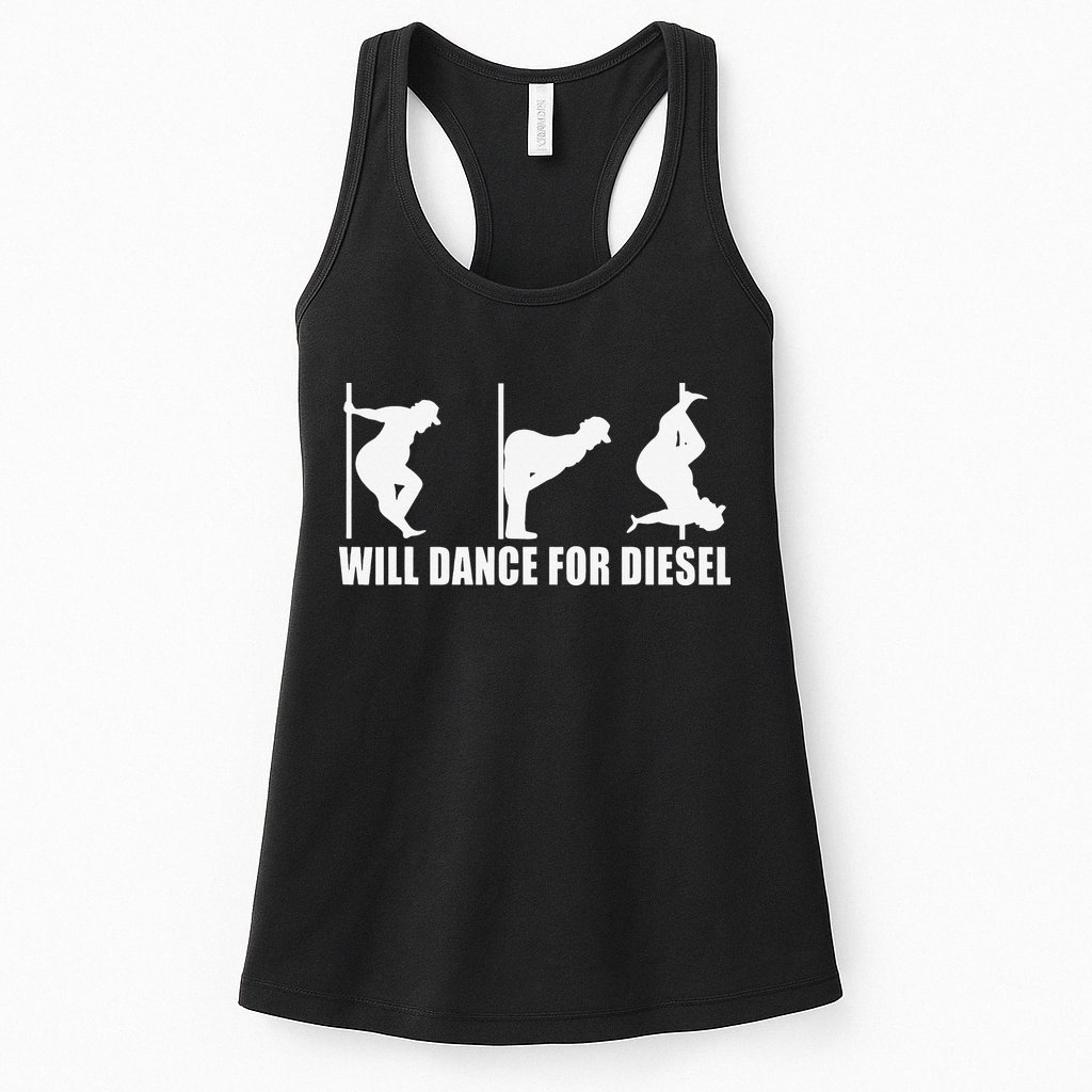 Will Dance For Diesel Funny Father's Day Dad Pole Dance Womens Tank Top