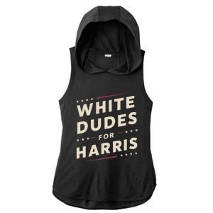 White Dudes For Kamala Harris Vote For 2024 President Harris Ladies PosiCharge Tri-Blend Wicking Draft Hoodie Tank