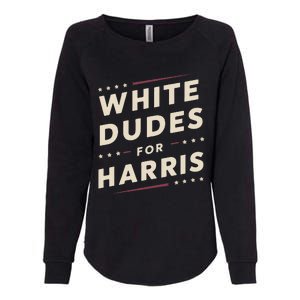 White Dudes For Kamala Harris Vote For 2024 President Harris Womens California Wash Sweatshirt