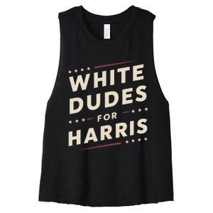 White Dudes For Kamala Harris Vote For 2024 President Harris Women's Racerback Cropped Tank