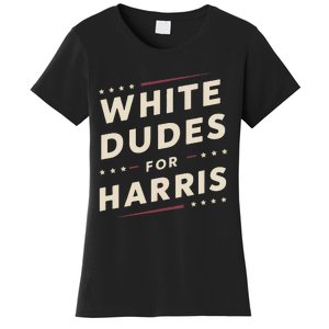 White Dudes For Kamala Harris Vote For 2024 President Harris Women's T-Shirt