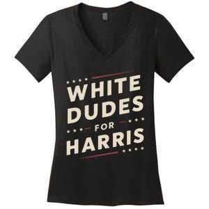 White Dudes For Kamala Harris Vote For 2024 President Harris Women's V-Neck T-Shirt