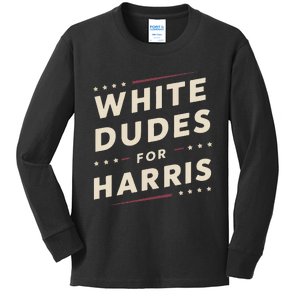 White Dudes For Kamala Harris Vote For 2024 President Harris Kids Long Sleeve Shirt