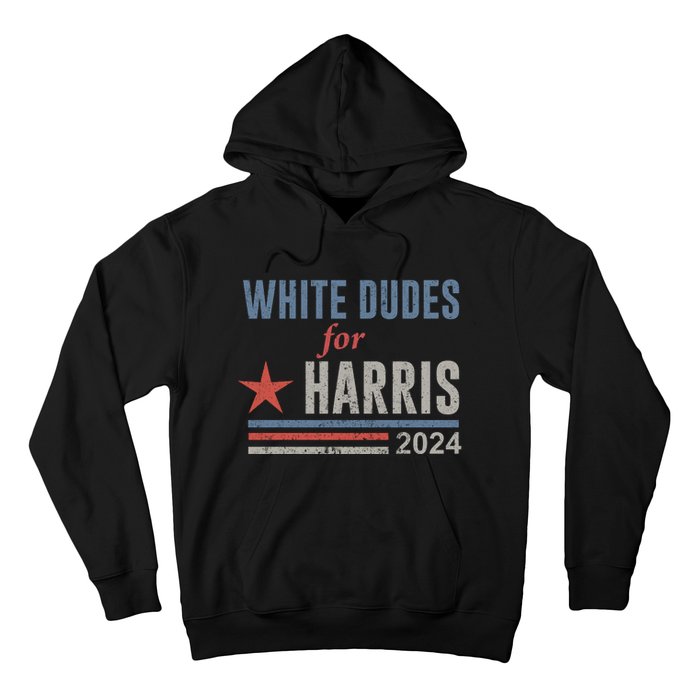 White Dudes For Harris Kamala 2024 Hoodie