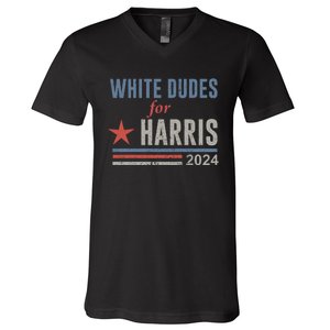 White Dudes For Harris Kamala 2024 V-Neck T-Shirt