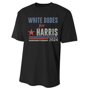 White Dudes For Harris Kamala 2024 Performance Sprint T-Shirt