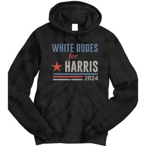 White Dudes For Harris Kamala 2024 Tie Dye Hoodie