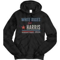 White Dudes For Harris Kamala 2024 Tie Dye Hoodie