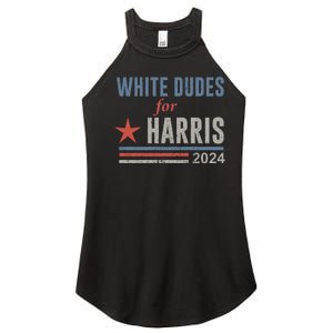 White Dudes For Harris Kamala 2024 Women's Perfect Tri Rocker Tank