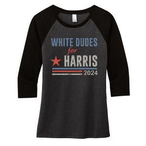 White Dudes For Harris Kamala 2024 Women's Tri-Blend 3/4-Sleeve Raglan Shirt