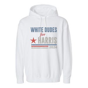 White Dudes For Harris Kamala 2024 Garment-Dyed Fleece Hoodie