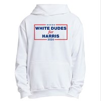 White Dudes For Harris 2024 Urban Pullover Hoodie