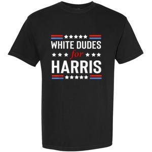 White Dudes For Kamala Harris Garment-Dyed Heavyweight T-Shirt