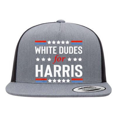 White Dudes For Kamala Harris Flat Bill Trucker Hat