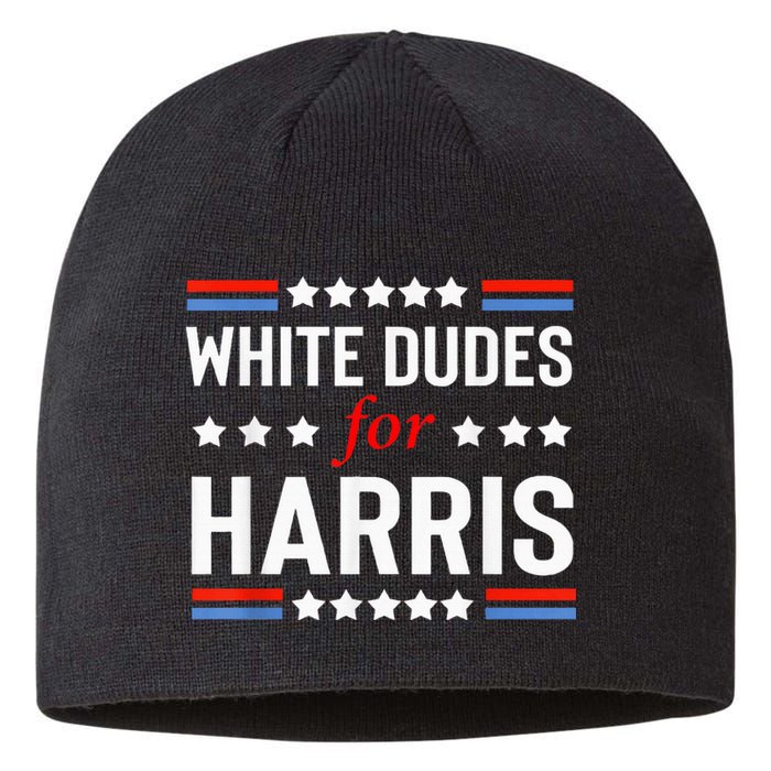 White Dudes For Kamala Harris Sustainable Beanie