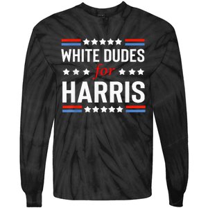 White Dudes For Kamala Harris Tie-Dye Long Sleeve Shirt