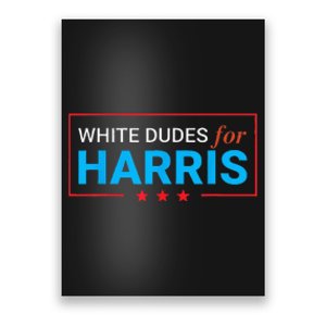 White Dudes For Kamala Harris Poster