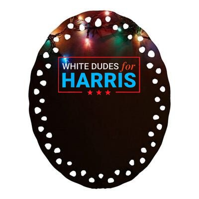 White Dudes For Kamala Harris Ceramic Oval Ornament