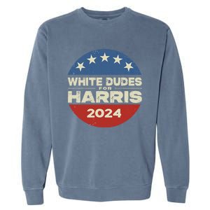 White Dudes For Harris Kamala 2024 Garment-Dyed Sweatshirt