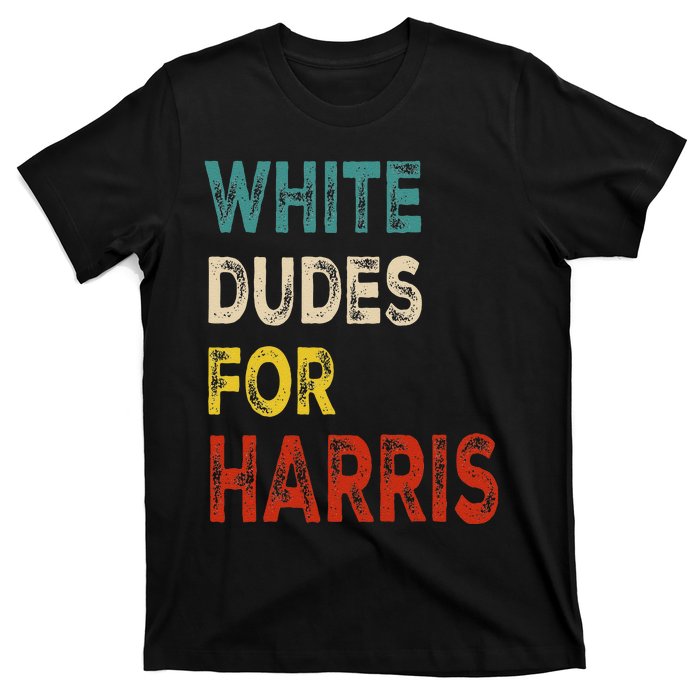 White Dudes For Harris T-Shirt