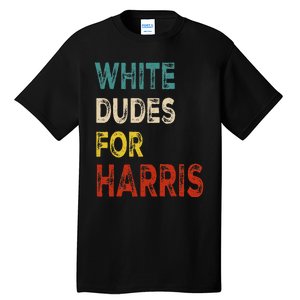 White Dudes For Harris Tall T-Shirt