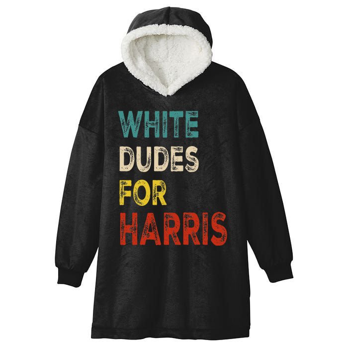 White Dudes For Harris Hooded Wearable Blanket