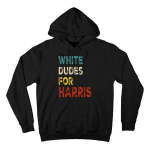 White Dudes For Harris Tall Hoodie