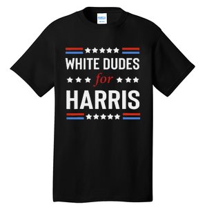 White Dudes For Harris Tall T-Shirt