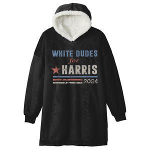 White Dudes For Harris Hooded Wearable Blanket