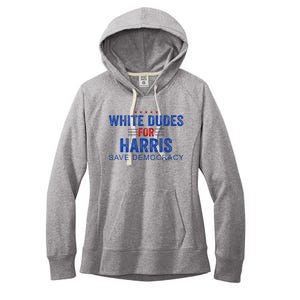 White Dudes For Harris Kamala Harris 2024 47th President Women's Fleece Hoodie