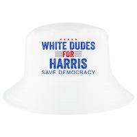 White Dudes For Harris Kamala Harris 2024 47th President Cool Comfort Performance Bucket Hat