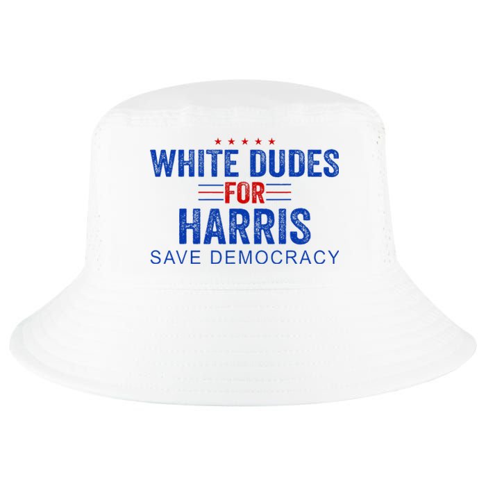 White Dudes For Harris Kamala Harris 2024 47th President Cool Comfort Performance Bucket Hat