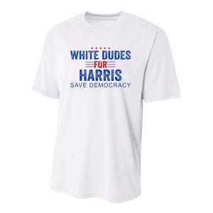 White Dudes For Harris Kamala Harris 2024 47th President Youth Performance Sprint T-Shirt