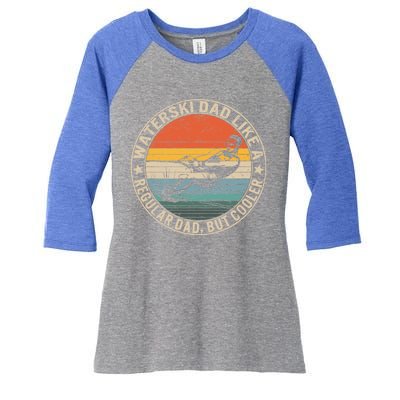 Waterski Dad Fathers Day Ski Lover Dad Water Skiing Rider Gift Women's Tri-Blend 3/4-Sleeve Raglan Shirt