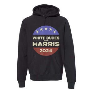 White Dudes For Harris 2024 Premium Hoodie