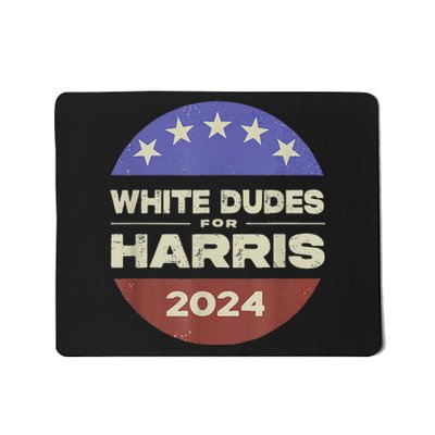 White Dudes For Harris 2024 Mousepad