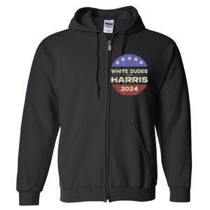 White Dudes For Harris 2024 Full Zip Hoodie