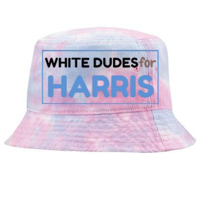 White Dudes For Kamala Harris 2024 President Tie-Dyed Bucket Hat