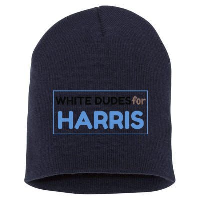 White Dudes For Kamala Harris 2024 President Short Acrylic Beanie