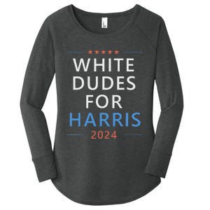 White Dudes For Harris 2024 Kamala Harris For President Women's Perfect Tri Tunic Long Sleeve Shirt